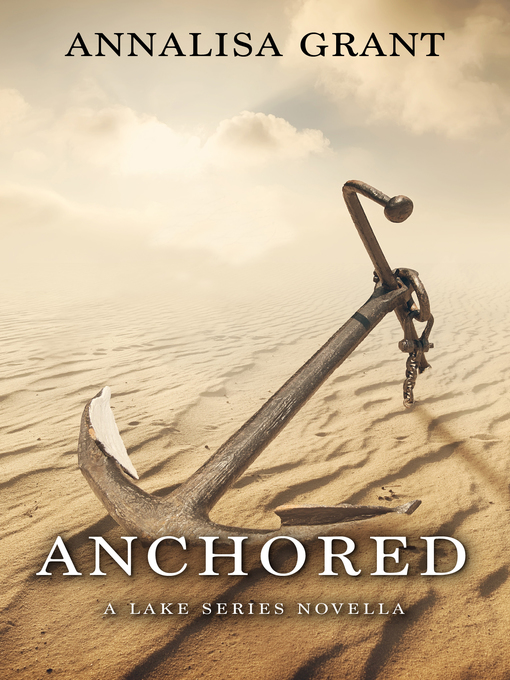 Title details for Anchored by AnnaLisa Grant - Available